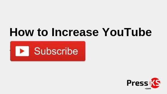 How to Increase YouTube Subscribers