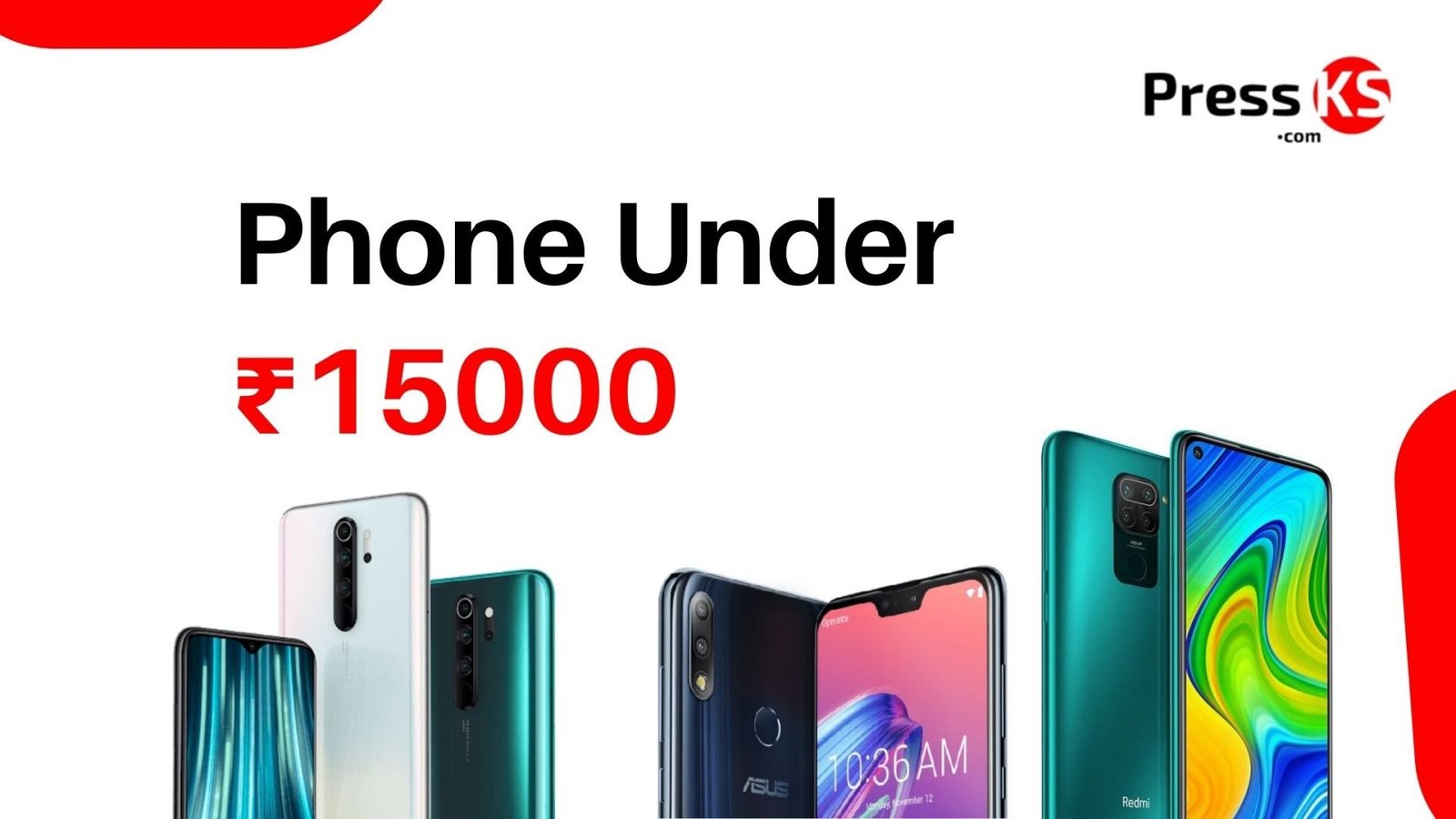 Phone Under 15000 The Best Mobile Phones You Can Buy In India [August