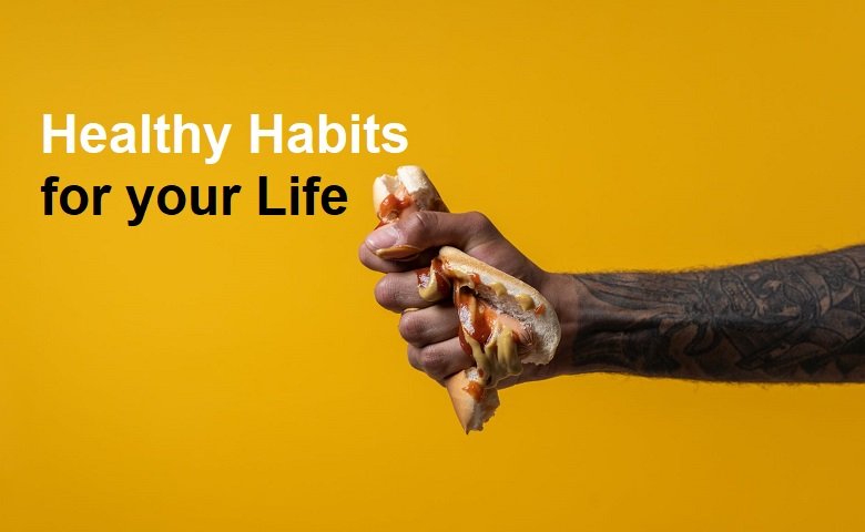 Healthy Habits for your Life